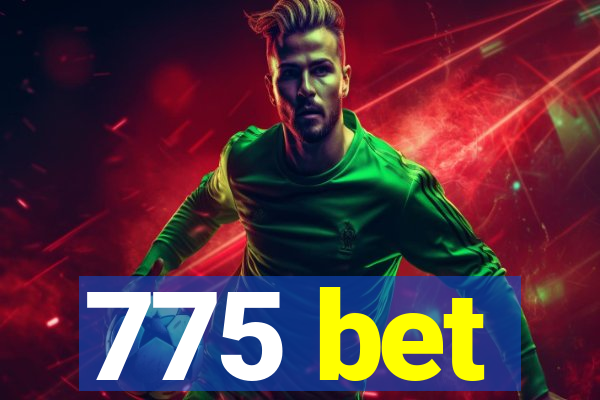 775 bet